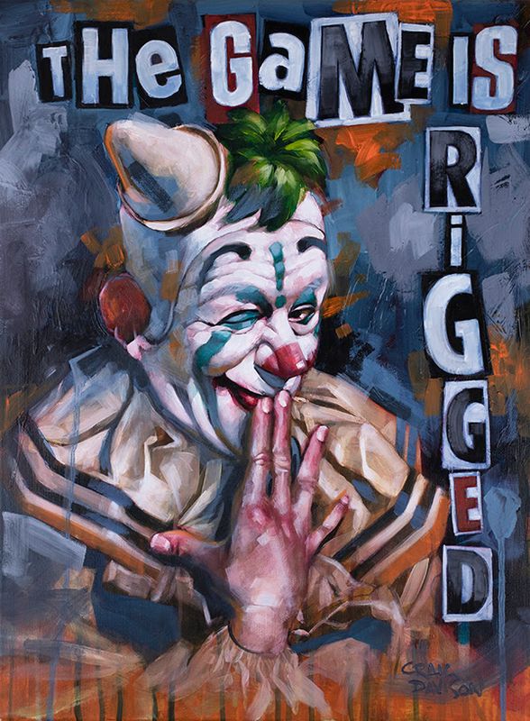 The Game Is Rigged - Artist Proof - Mounted by Craig Davison
